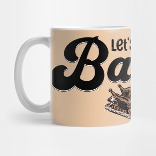 Thanksgiving Let's Get Basted, turkey Mug